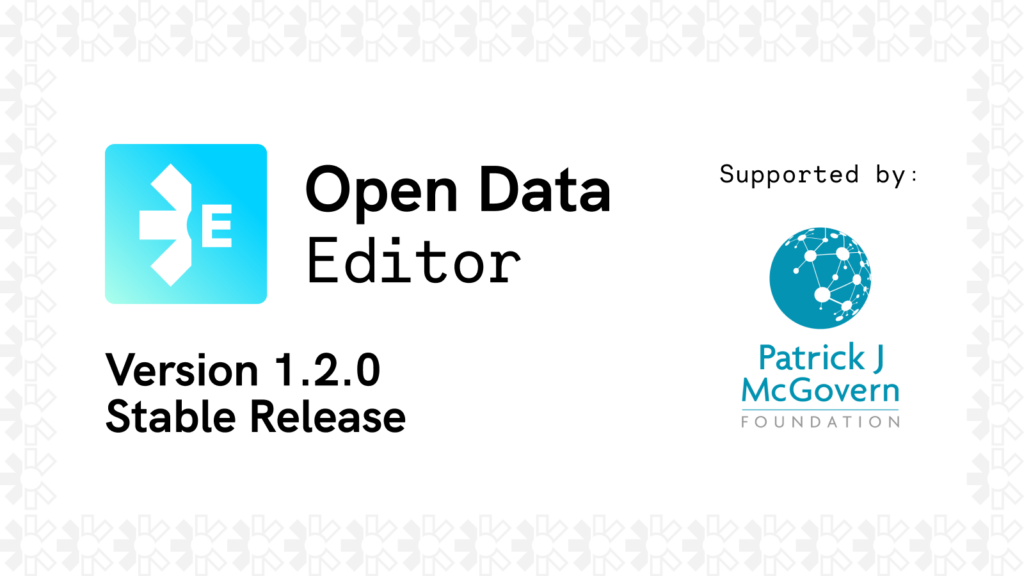 [Announcement] Open Data Editor 1.2.0 stable version release - Open ...